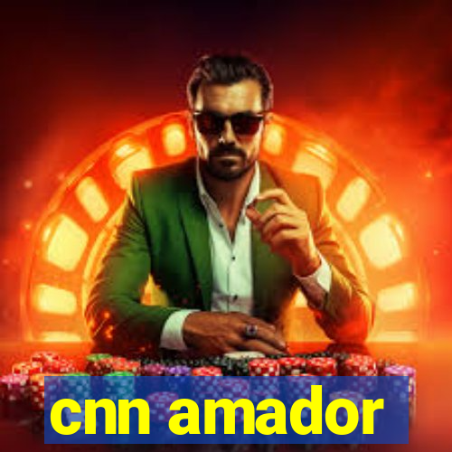 cnn amador